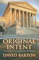 Original Intent: The Courts, the Constitution and Religion