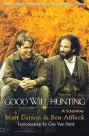 Good Will Hunting: A Screenplay