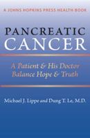 Pancreatic Cancer: A Patient and His Doctor Balance Hope and Truth