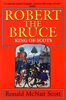 Robert the Bruce: King of Scots