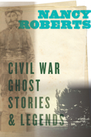 Civil War Ghost Stories & Legends