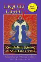 Liquid Light of Sex: Kundalini, Astrology, and the Key Life Transitions