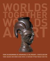 Worlds Together, Worlds Apart: A History of the World from the Beginnings of Humankind to the Present 0393925471 Book Cover