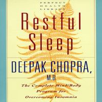 Restful Sleep: The Complete Mind/Body Program for Overcoming Insomnia