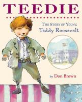 Teedie: The Boyhood Adventures of Teddy Roosevelt