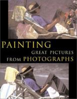 Painting Great Pictures From Photographs