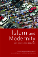 Islam and Modernity: Key Issues and Debates