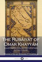 The Rubaiyat of Omar Khayyam