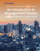 An Introduction to Management Science: Quantitative Approaches to Decision Making