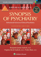 Kaplan and Sadock's Synopsis of Psychiatry: Behavioral Sciences/Clinical Psychiatry