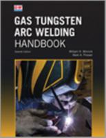 Gas Tungsten Arc Welding Handbook