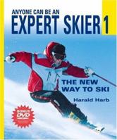 Anyone Can Be an Expert Skier 1: The New Way to Ski (Includes Bonus DVD)