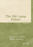 The Slit Lamp Primer (The Basic Bookshelf for Eyecare Professionals)