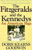 The Fitzgeralds and the Kennedys: An American Saga