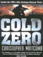 Cold Zero: Inside the FBI  Hostage Rescue Team