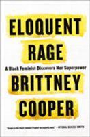 Eloquent Rage: A Black Feminist Discovers Her Superpower