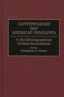 Contemporary Gay American Novelists: A Bio-Bibliographical Critical Sourcebook