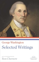 George Washington: Selected Writings 1598531107 Book Cover