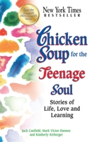 Chicken Soup for the Teenage Soul (Chicken Soup for the Soul)