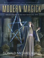 Modern Magick: Eleven Lessons in the High Magickal Arts