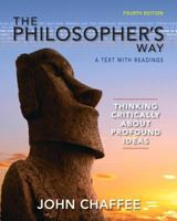 The Philosopher's Way: Thinking Critically About Profound Ideas [RENTAL EDITION]