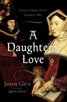 A Daughter's Love: Thomas and Margaret More