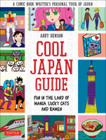 Cool Japan Guide: Fun in the Land of Manga, Lucky Cats and Ramen