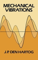 Mechanical Vibrations (Dover Books on Engineering)