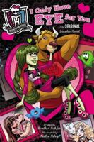 Monster High: I Only Have Eye for You: An Original Graphic Novel