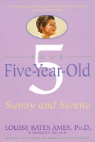 Your Five Year Old: Sunny and Serene