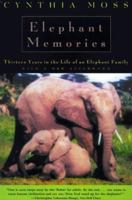 Elephant Memories: Thirteen Years in the Life of an Elephant Family