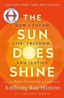 The Sun Does Shine: How I Found Life and Freedom on Death Row