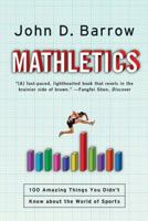 Mathletics: 100 Amazing Things You Didn't Know about the World of Sports 0393063410 Book Cover