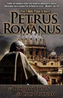 Petrus Romanus: Ha Llegado el Ultimo Papa