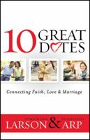 10 Great Dates: Connecting Faith, Love & Marriage