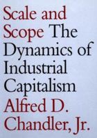 Scale and Scope: The Dynamics of Industrial Capitalism