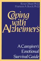 Coping With Alzheimer's: A Caregiver's Emotional Survival Guide