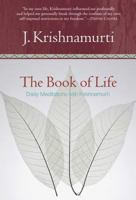 The Book of Life: Daily Meditations with Krishnamurti