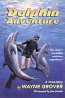 Dolphin Adventure:: A True Story