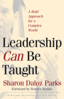 Leadership Can Be Taught: A Bold Approach for a Complex World