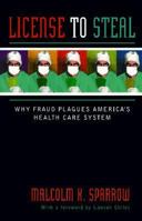 License to Steal: How Fraud Bleeds America's Health Care System