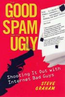 The Good the Spam and the Ugly