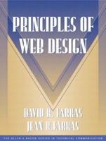 Principles of Web Design (Part of the Allyn & Bacon Series in Technical Communication) 0205302912 Book Cover