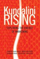 Kundalini Rising: Exploring the Energy of Awakening (Easyread Large Edition)