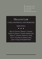 Health Law: Cases, Materials and Problems (American Casebook Series)