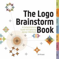 The Logo Brainstorm Book: A Comprehensive Guide for Exploring Design Directions