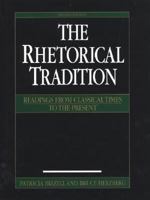 The Rhetorical Tradition: Readings from Classical Times to the Present