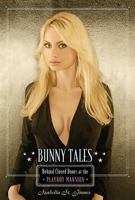 Bunny Tales: Behind Closed Doors at the Playboy Mansion