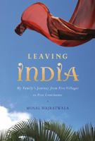 Leaving India: My Family's Journey from Five Villages to Five Continents