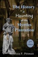 History & Haunting of the Myrtles Plantation